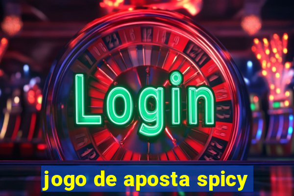 jogo de aposta spicy